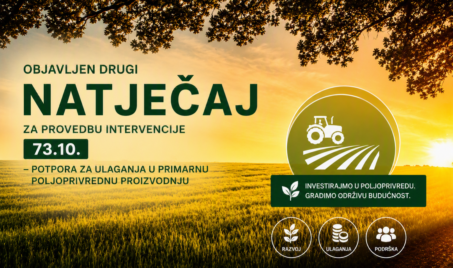 Objavljen drugi Natječaj za provedbu intervencije 73.10. –Potpora za ulaganja u primarnu poljoprivrednu proizvodnju